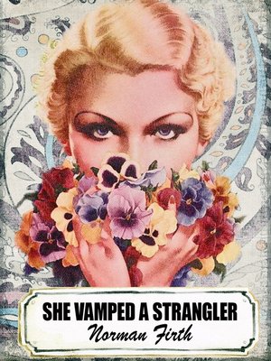 cover image of She Vamped a Strangler